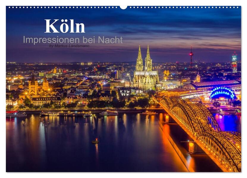 Köln Impressionen bei Nacht (Wandkalender 2026 DIN A2 quer) CALVENDO Monatskalender