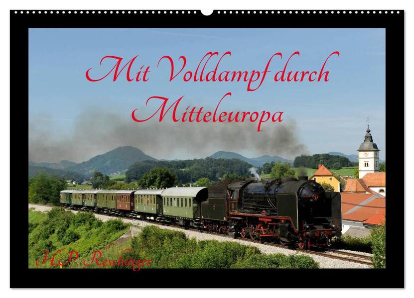 Mit Volldampf durch Mitteleuropa (Wandkalender 2026 DIN A2 quer) CALVENDO Monatskalender