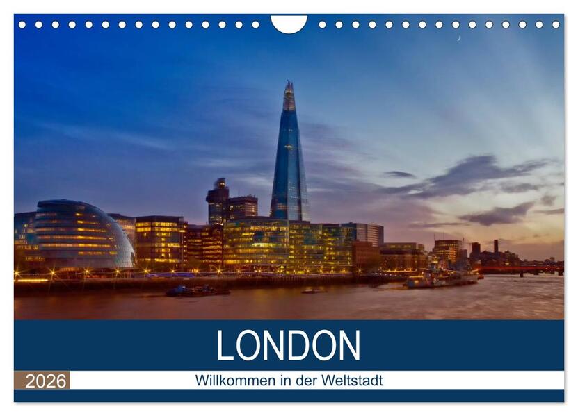 LONDON Willkommen in der Weltstadt (Wandkalender 2026 DIN A4 quer) CALVENDO Monatskalender