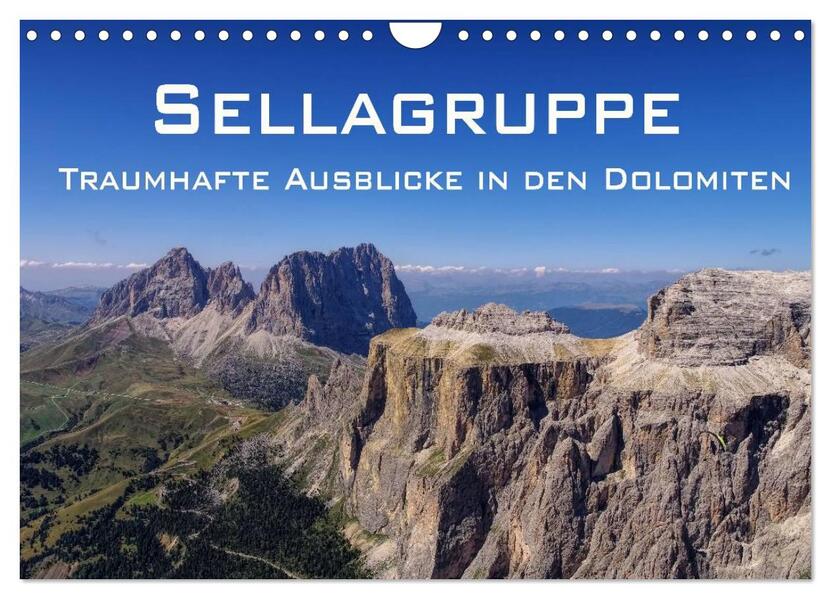 Sellagruppe - Traumhafte Ausblicke in den Dolomiten (Wandkalender 2026 DIN A4 quer) CALVENDO Monatskalender