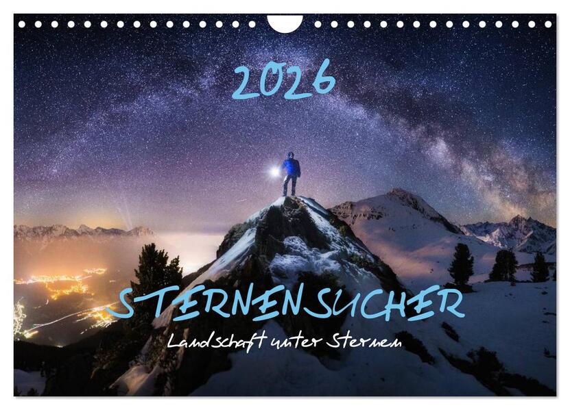 Sternensucher - Landschaft unter Sternen (Wandkalender 2026 DIN A4 quer) CALVENDO Monatskalender