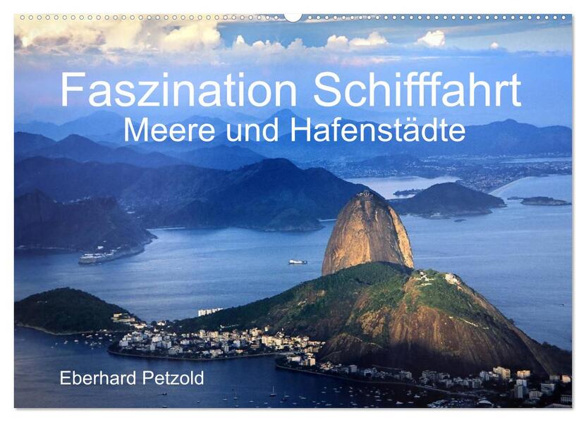 Faszination Schifffahrt - Meere und Hafenstädte (Wandkalender 2026 DIN A2 quer) CALVENDO Monatskalender