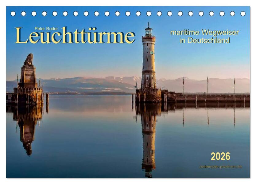 Leuchttürme - maritime Wegweiser in Deutschland (Tischkalender 2026 DIN A5 quer) CALVENDO Monatskalender