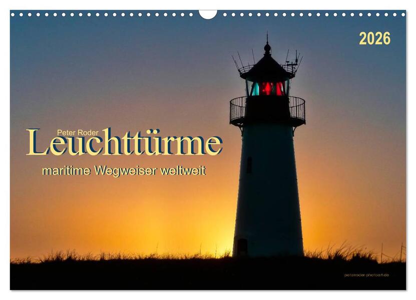 Leuchttürme - maritime Wegweiser weltweit (Wandkalender 2026 DIN A3 quer) CALVENDO Monatskalender