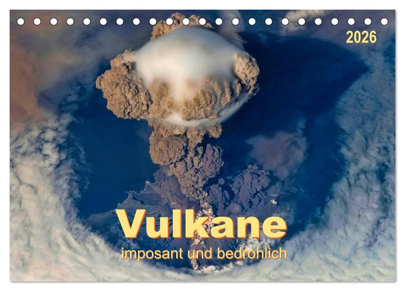 Vulkane - imposant und bedrohlich (Tischkalender 2026 DIN A5 quer) CALVENDO Monatskalender