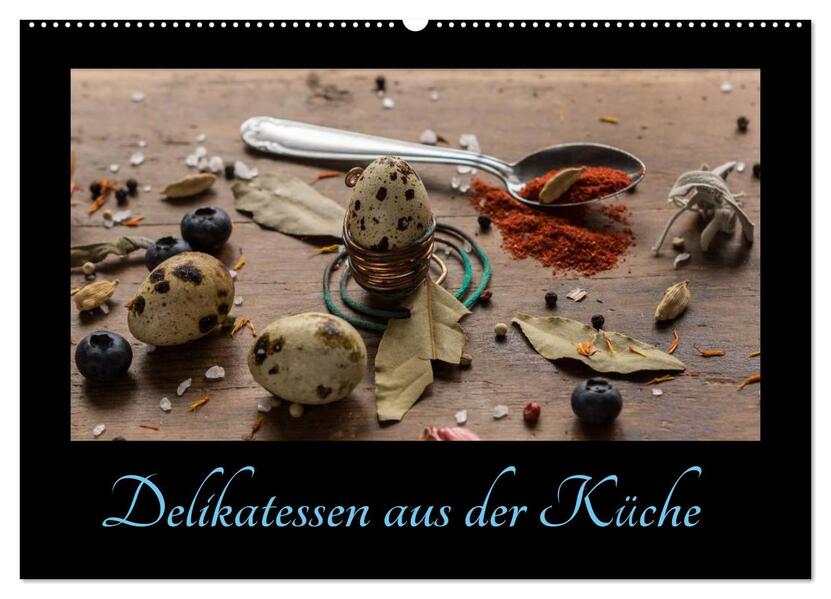 Delikatessen aus der Küche (Wandkalender 2026 DIN A2 quer) CALVENDO Monatskalender