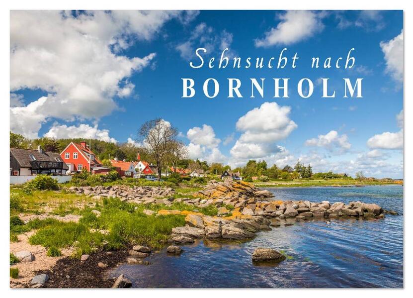 Sehnsucht nach Bornholm (Wandkalender 2026 DIN A4 quer) CALVENDO Monatskalender