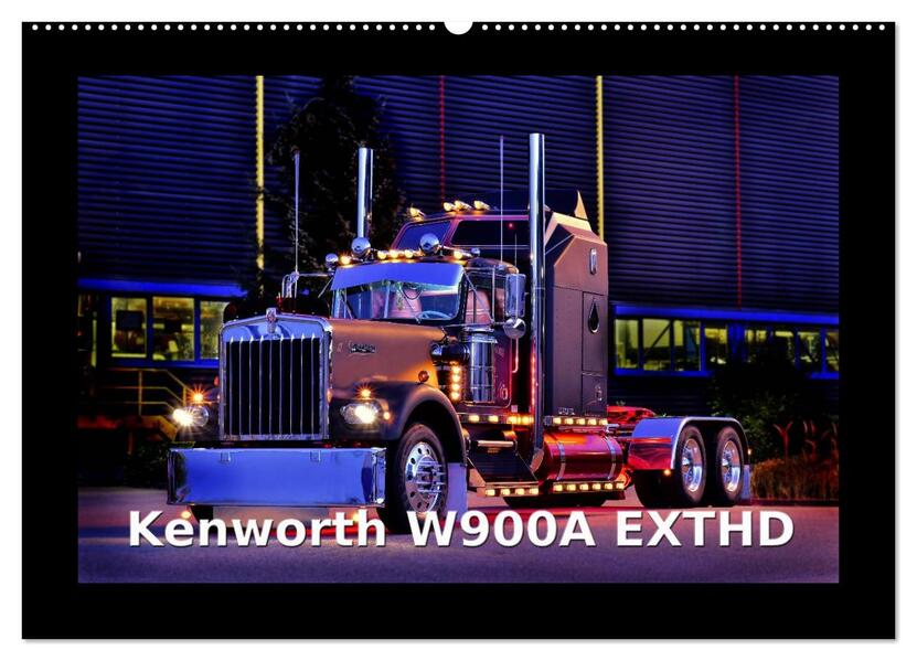 Kenworth W900A EXTHD (Wandkalender 2026 DIN A2 quer) CALVENDO Monatskalender