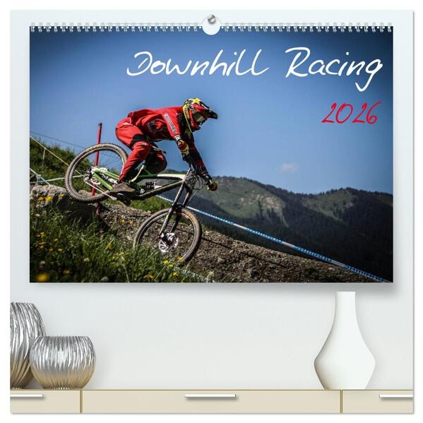 Downhill Racing 2026 (hochwertiger Premium Wandkalender 2026 DIN A2 quer) Kunstdruck in Hochglanz