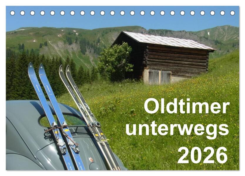 Oldtimer unterwegs - Mobile Raritäten auf Tour (Tischkalender 2026 DIN A5 quer) CALVENDO Monatskalender