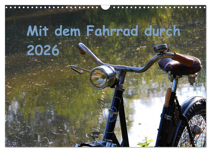 Mit dem Fahrrad durch 2026 (Wandkalender 2026 DIN A3 quer) CALVENDO Monatskalender