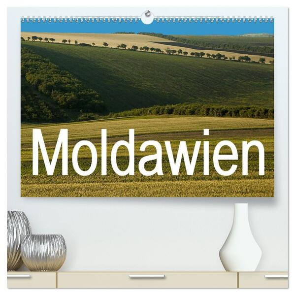 Moldawien (hochwertiger Premium Wandkalender 2026 DIN A2 quer) Kunstdruck in Hochglanz