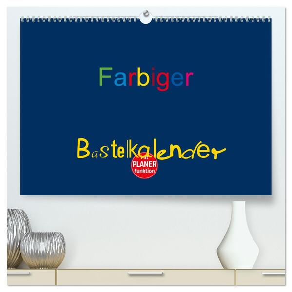 Farbiger Bastelkalender (hochwertiger Premium Wandkalender 2026 DIN A2 quer) Kunstdruck in Hochglanz
