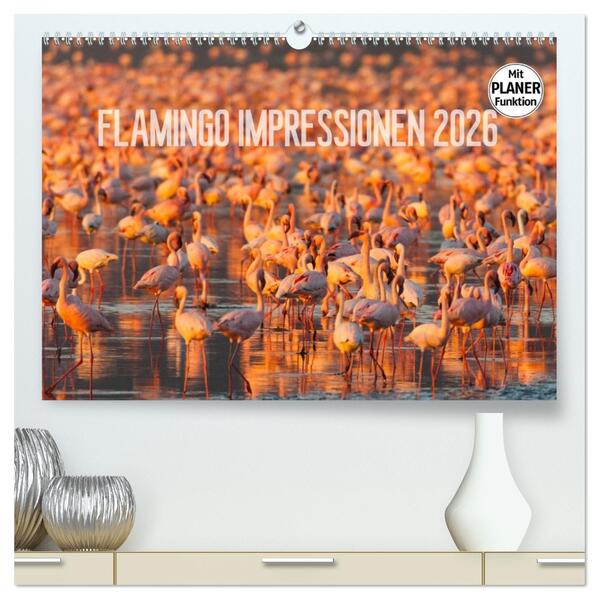 Flamingo Impressionen 2026 (hochwertiger Premium Wandkalender 2026 DIN A2 quer) Kunstdruck in Hochglanz