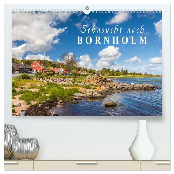 Sehnsucht nach Bornholm (hochwertiger Premium Wandkalender 2026 DIN A2 quer) Kunstdruck in Hochglanz
