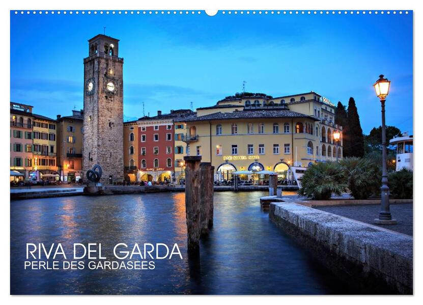 Riva del Garda - Perle des Gardasees (Wandkalender 2026 DIN A2 quer) CALVENDO Monatskalender