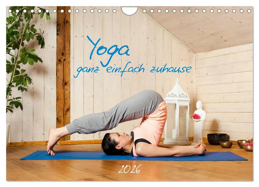 Yoga - ganz einfach zuhause (Wandkalender 2026 DIN A4 quer) CALVENDO Monatskalender