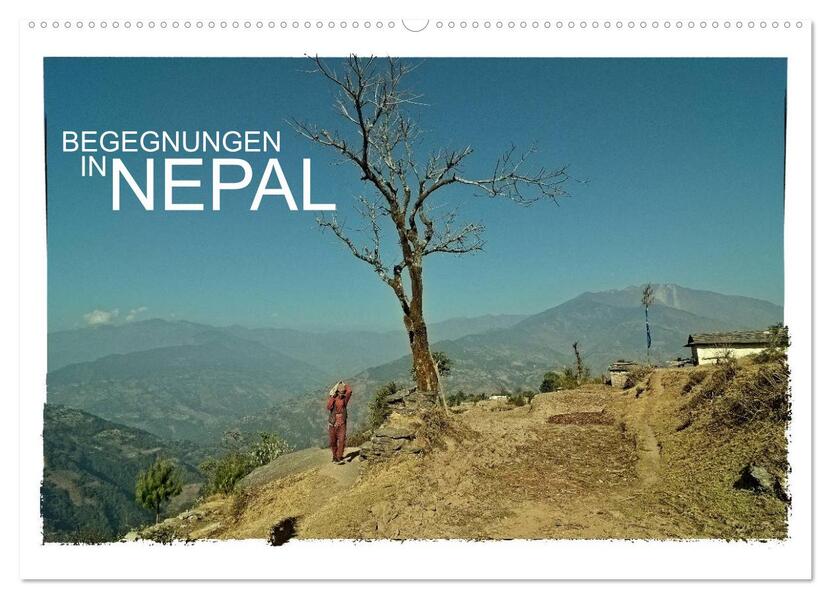 BEGEGNUNGEN IN NEPAL (Wandkalender 2026 DIN A2 quer) CALVENDO Monatskalender