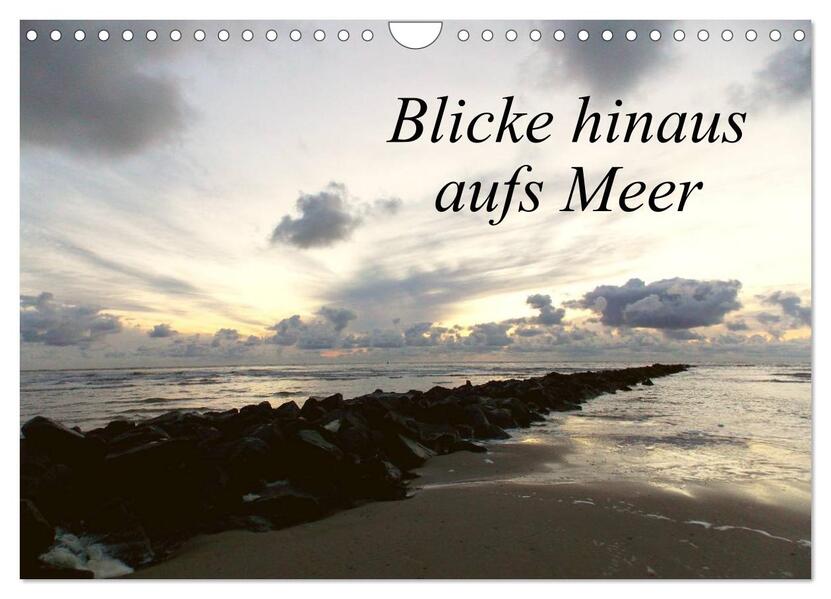 Blicke hinaus aufs Meer (Wandkalender 2026 DIN A4 quer) CALVENDO Monatskalender