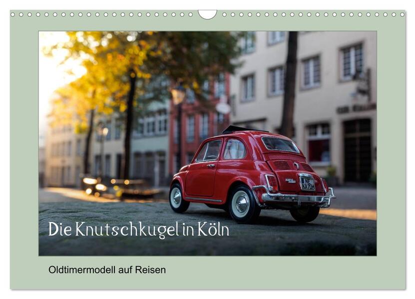 Die Knutschkugel in Köln (Wandkalender 2026 DIN A3 quer) CALVENDO Monatskalender