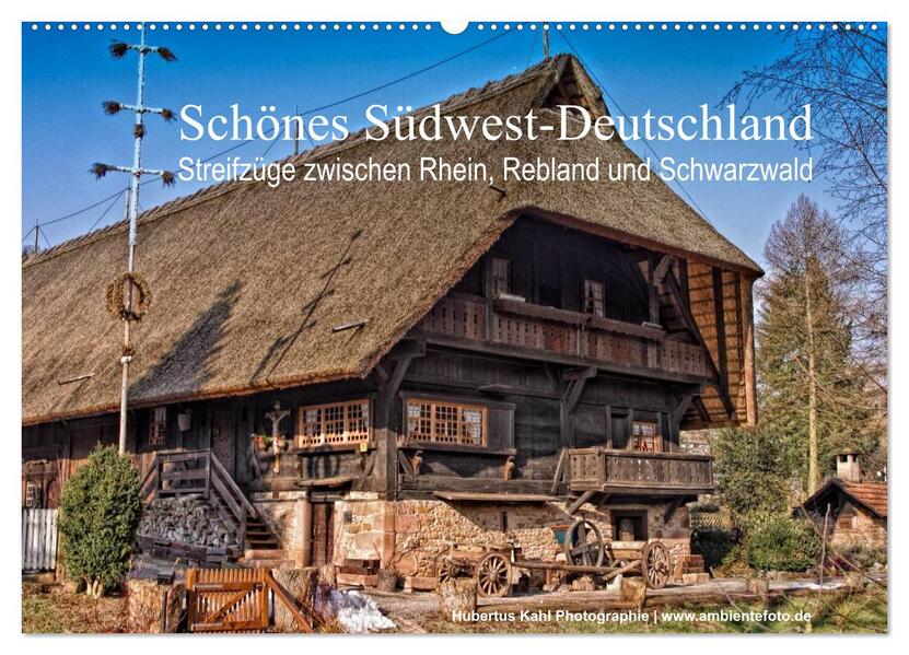 Schönes Südwest-Deutschland Streifzüge zwischen Rhein Rebland und Schwarzwald (Wandkalender 2026 DIN A2 quer) CALVENDO Monatskalender