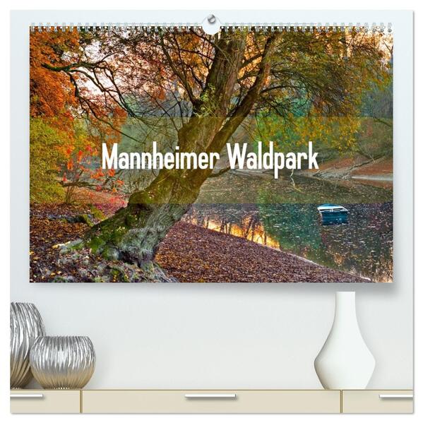 Mannheimer Waldpark (hochwertiger Premium Wandkalender 2026 DIN A2 quer) Kunstdruck in Hochglanz