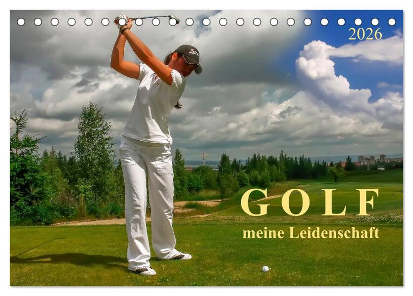 Golf - meine Leidenschaft (Tischkalender 2026 DIN A5 quer) CALVENDO Monatskalender