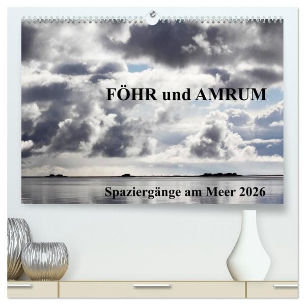 Föhr und Amrum - Spaziergänge am Meer (hochwertiger Premium Wandkalender 2026 DIN A2 quer) Kunstdruck in Hochglanz