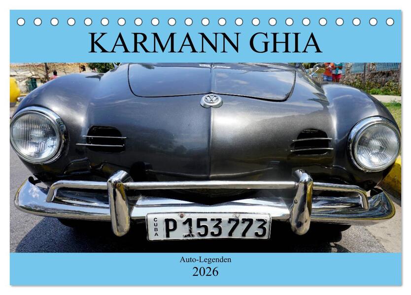 KARMANN GHIA - Auto-Legenden (Tischkalender 2026 DIN A5 quer) CALVENDO Monatskalender