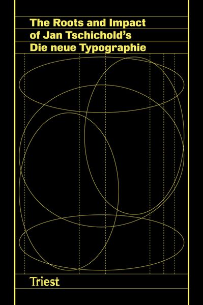 The Roots and Impact of Jan Tschichold's Die neue Typographie