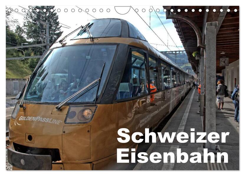 Schweizer Eisenbahn (Wandkalender 2026 DIN A4 quer) CALVENDO Monatskalender