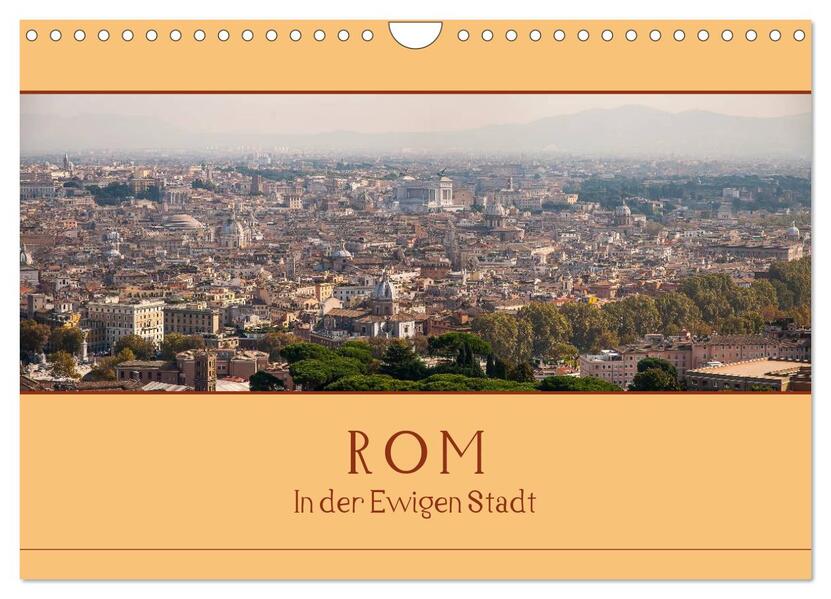 Rom - In der Ewigen Stadt (Wandkalender 2026 DIN A4 quer) CALVENDO Monatskalender