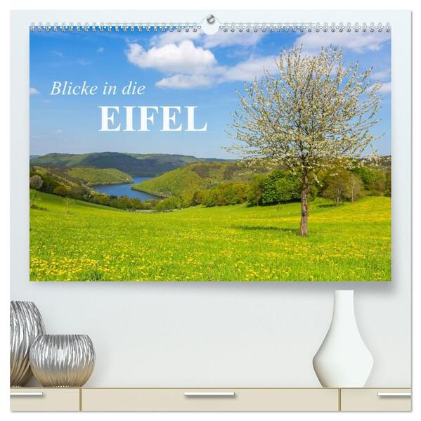 Blicke in die Eifel (hochwertiger Premium Wandkalender 2026 DIN A2 quer) Kunstdruck in Hochglanz