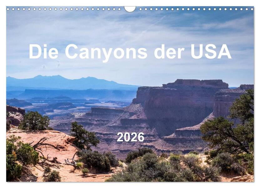 Die Canyons der USA (Wandkalender 2026 DIN A3 quer) CALVENDO Monatskalender
