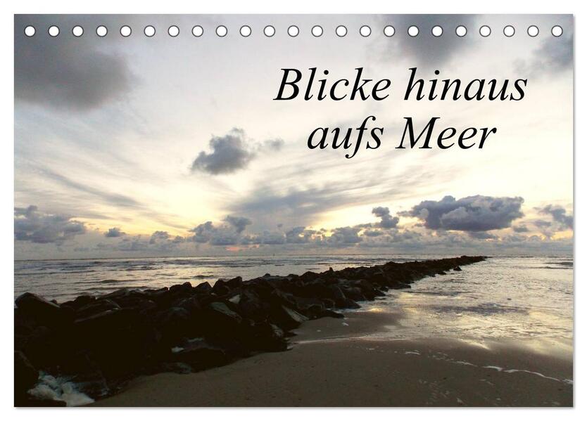 Blicke hinaus aufs Meer (Tischkalender 2026 DIN A5 quer) CALVENDO Monatskalender