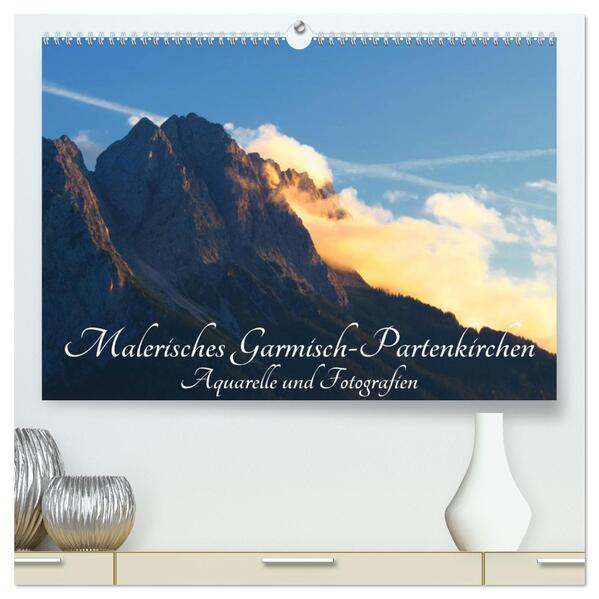 Malerisches Garmisch Partenkirchen - Aquarelle und Fotografien (hochwertiger Premium Wandkalender 2026 DIN A2 quer) Kunstdruck in Hochglanz