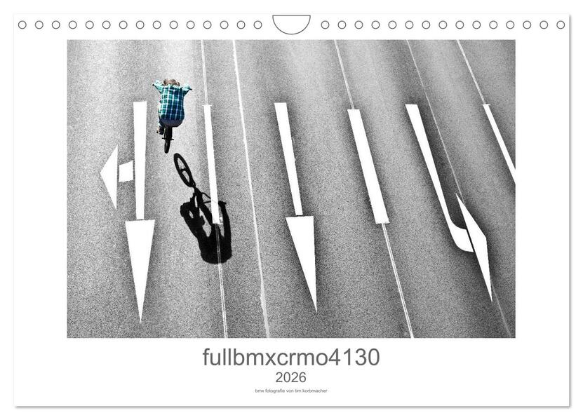fullbmxcrmo4130 - bmx fotografie von tim korbmacher (Wandkalender 2026 DIN A4 quer) CALVENDO Monatskalender