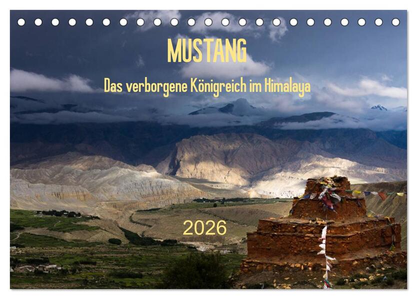 MUSTANG - das verborgene Königreich im Himalaya (Tischkalender 2026 DIN A5 quer) CALVENDO Monatskalender