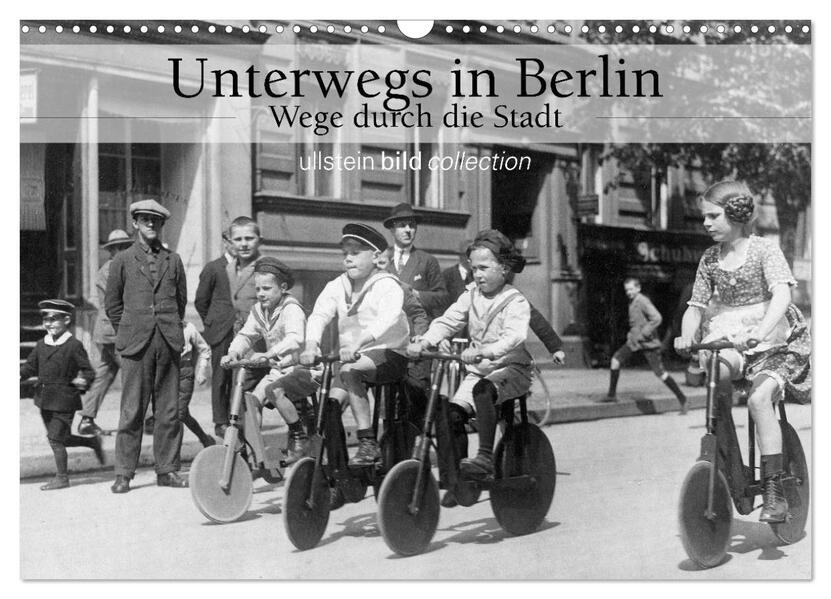 Unterwegs in Berlin - Wege durch die Stadt (Wandkalender 2026 DIN A3 quer) CALVENDO Monatskalender