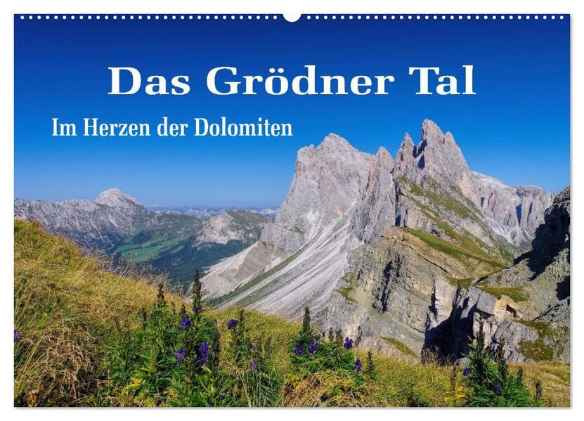 Das Grödner Tal - Im Herzen der Dolomiten (Wandkalender 2026 DIN A2 quer) CALVENDO Monatskalender