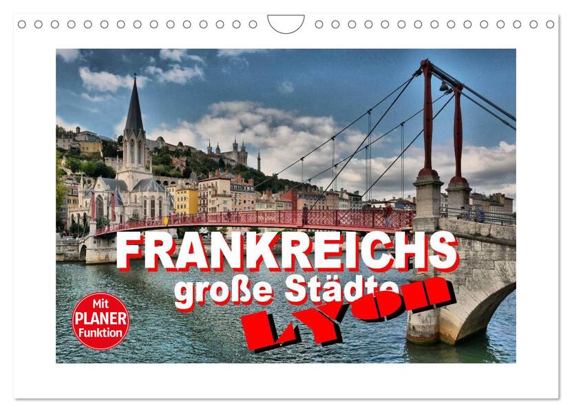 Frankreichs große Städte - Lyon (Wandkalender 2026 DIN A4 quer) CALVENDO Monatskalender