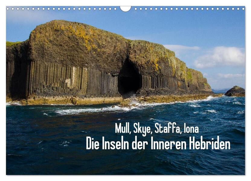 Mull Skye Staffa Iona. Die Inseln der Inneren Hebriden (Wandkalender 2026 DIN A3 quer) CALVENDO Monatskalender