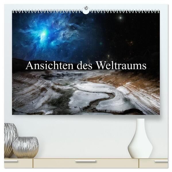 Ansichten des Weltraums (hochwertiger Premium Wandkalender 2026 DIN A2 quer) Kunstdruck in Hochglanz