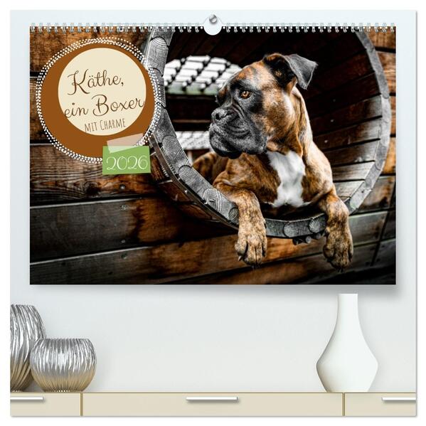 Käthe - ein Boxer mit Charme (hochwertiger Premium Wandkalender 2026 DIN A2 quer) Kunstdruck in Hochglanz