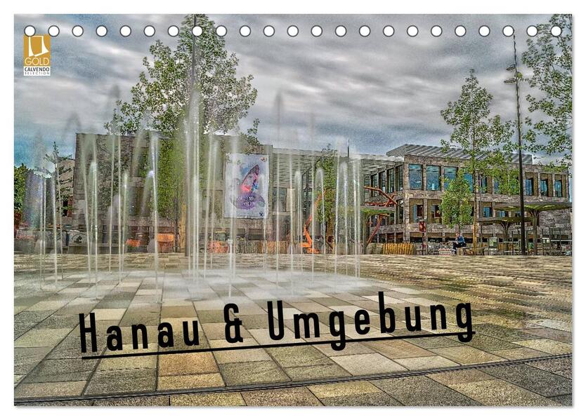 Hanau und Umgebung (Tischkalender 2026 DIN A5 quer) CALVENDO Monatskalender