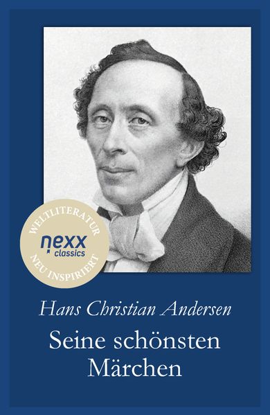 Hans Christian Andersen: Seine schönsten Märchen