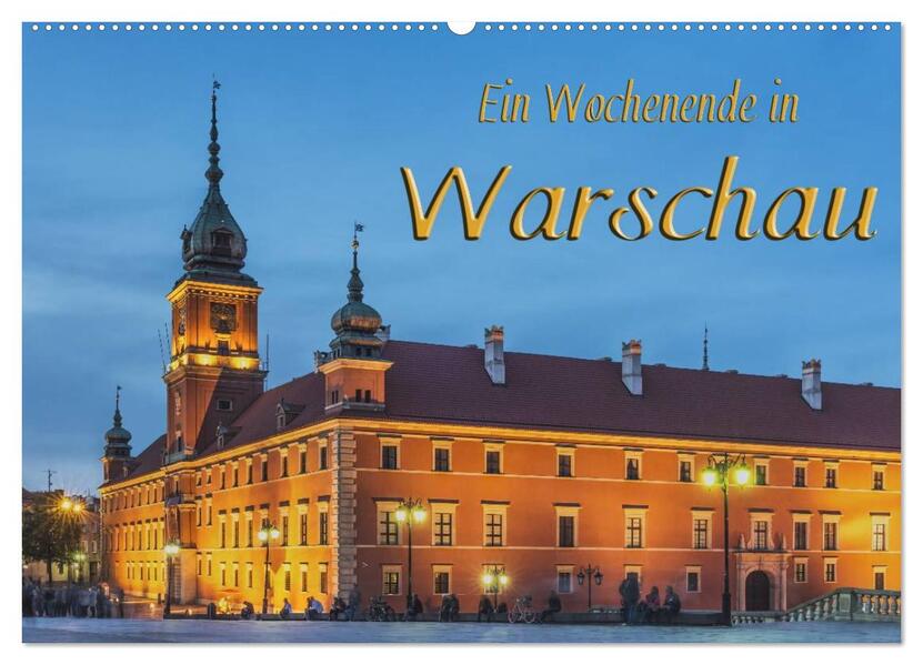 Ein Wochenende in Warschau (Wandkalender 2026 DIN A2 quer) CALVENDO Monatskalender
