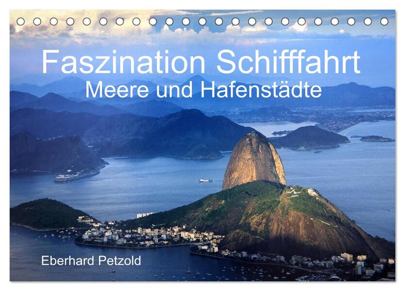 Faszination Schifffahrt - Meere und Hafenstädte (Tischkalender 2026 DIN A5 quer) CALVENDO Monatskalender