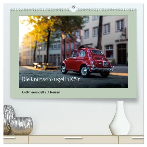 Die Knutschkugel in Köln (hochwertiger Premium Wandkalender 2026 DIN A2 quer) Kunstdruck in Hochglanz