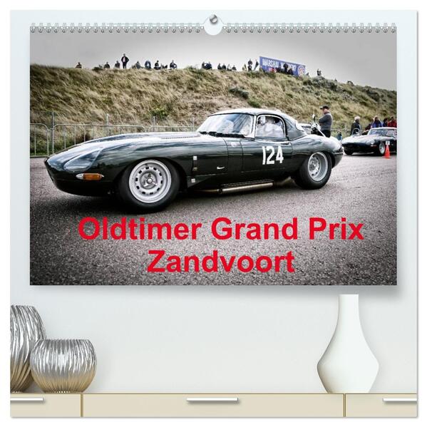 Oldtimer Grand Prix Zandvoort (hochwertiger Premium Wandkalender 2026 DIN A2 quer) Kunstdruck in Hochglanz